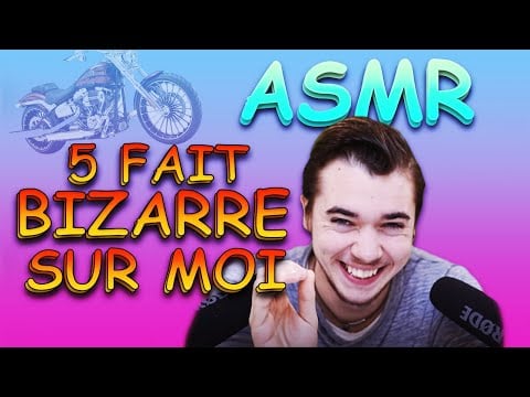 ASMR : 5 Fait Bizarre sur moi ... chuchotement