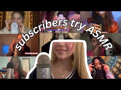 my subscribers try ASMR! (5k special)