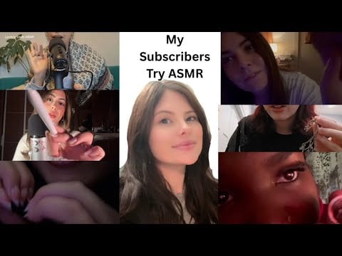 ASMRSLAYmas: My Subscribers Try ASMR✨