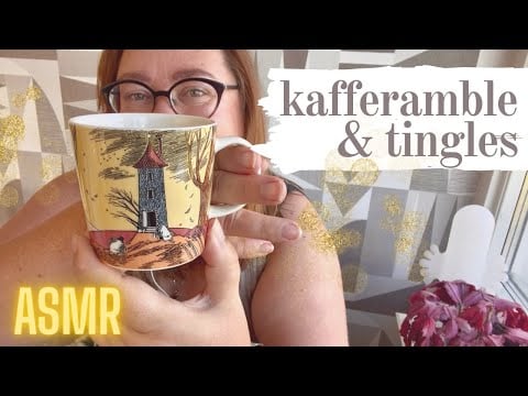ASMR på svenska: Ramble, en kopp kaffe & tingliga triggers 🫶