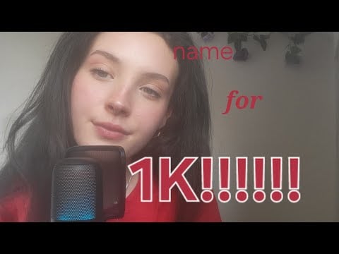 Repeating my followers names 1K (ASMR)