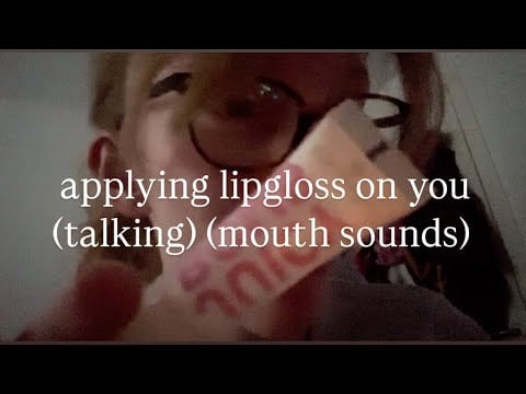 (asmr) applying different lipglosses on you (mouth sounds)