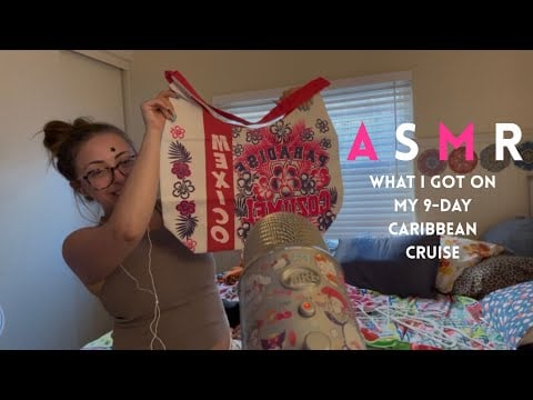 ASMR what I got on my 9-day Caribbean cruise *fabric sounds* whispering* tapping*