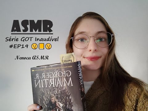 ASMR | Série em Inaudível GOT (Volta) #EP19 🤫📓