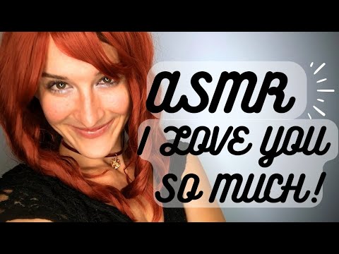 ASMR | I love you so much (wanted to remind you) 😘