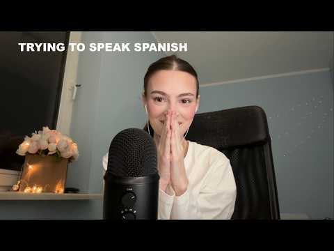 ASMR trying to speak Spanish (tingly)