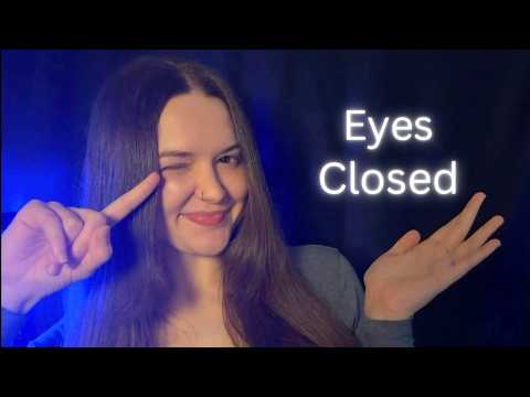 ASMR Follow My Instructions EYES CLOSED 😴 ✨ (For Sleep)