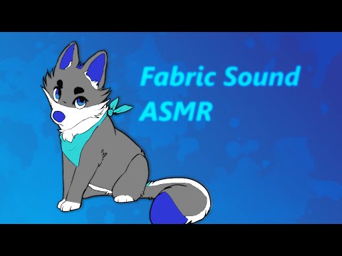 [Furry ASMR] Soft Fabric sounds (talking)