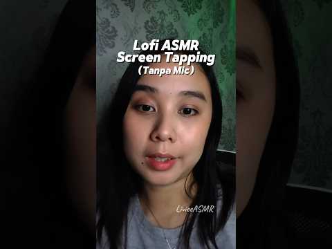 screen tapping asmr lofi without mic - screen tapping tanpa mic #asmr #lofi #lofiasmr