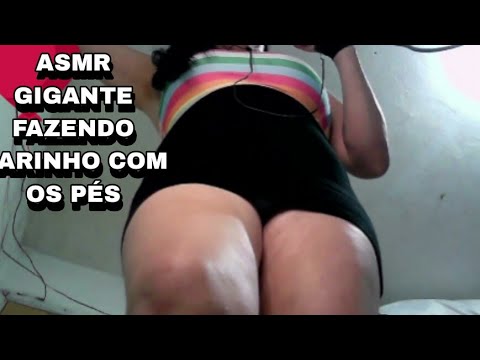ASMR-GIGANTE FAZENDO CARINHO COM OS PÉS #asmr #rumo1k #arrepios