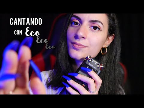 ASMR español CANTO con ECO para hacerte Dormir ♥ (+face touching)