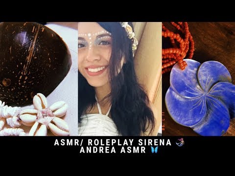 ASMR/ ROLEPLAY SIRENA/ Sonidos de agua/ Andrea ASMR🦋