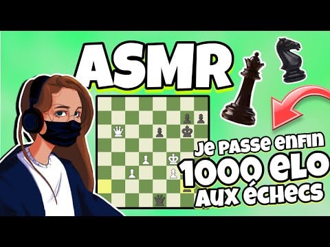 ASMR Français • JE PASSE LES 1000 ELO AUX ÉCHECS SUR CHESS.COM ! 😴 (Chuchotement)