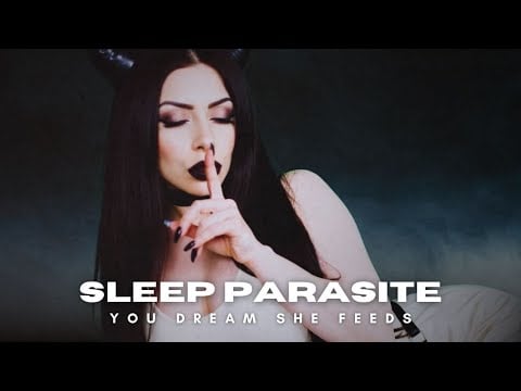 Sleep Parasite - You Dream She Feeds [HALLOWEEN SPECIAL]