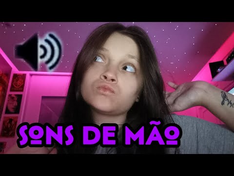 ASMR: Sons de mãos e sons de boca