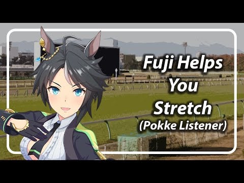 Fuji Helps You Stretch (You're Pokke) [F4F] [TF4F] [Uma musume asmr]