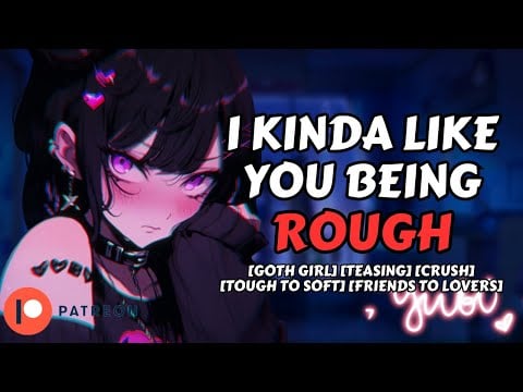 Teaching your Goth Roommate a Lesson [Tough to Softie | Friends to Lovers] F4A ASMR Roleplay