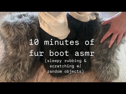 fur asmr- scratching & rubbing fuzzy boots