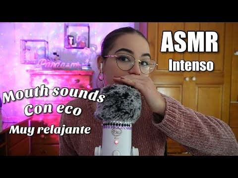 ASMR MOUTH SOUNDS CON ECO!🫦😴| CERCA DEL MICRO🎤| Muy relajante e intenso | ASMR en español | Pandasmr