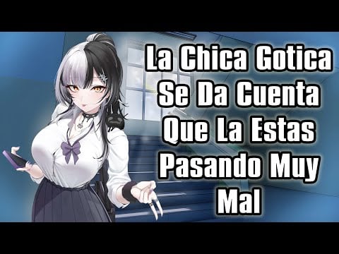 【ASMR】La Chica Gotica Se Da Cuenta Que La Estas Pasando Mal [F4M]