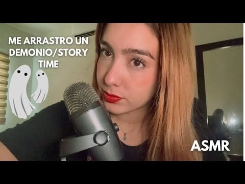 Asmr- Historia de terror/Me arrastro un demonio 
