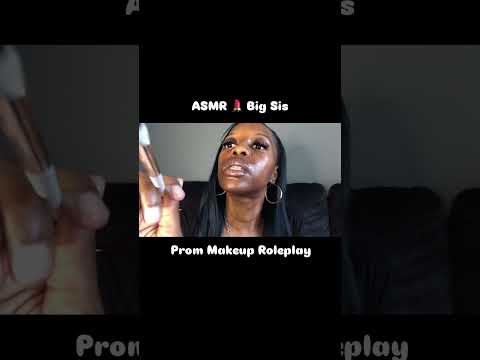 ASMR Big Sis Prom Makeup Roleplay 💄
