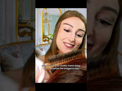 your cheeky friend does your hair before the bridgerton ball #asmr #bridgerton