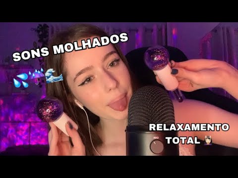 ASMR DE SONS MOLHADOS! 😴💦 [PARA RELAXAR E DORMIR]