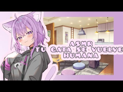//ASMR// tu gata se vuelve humana 💓🐱🌸