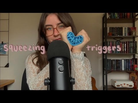 ASMR squeezing triggers 