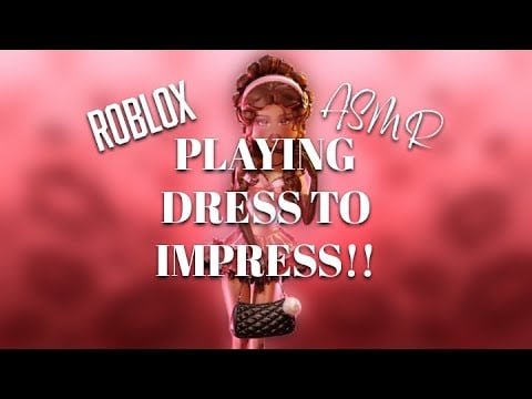 ASMR | Playing Dress to Impress | ROBLOX