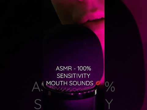 ASMR - 100% SENSITIVITY MOUTH SOUNDS 💋 #asmr #mouthsounds #shorts # #stressrelief #kisses