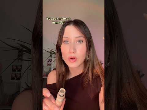 POV you say no to an ASMRtist… #asmr #asmrshorts
