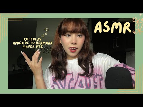 ASMR - TE CONFIESAS A LA AMIGA DE TU HERMANA MAYOR/ ROLEPLAY PT2