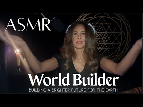 🌍✨ World Builder: Building a Brighter Future for the Earth Soft-Spoken ASMR Visioning Journey