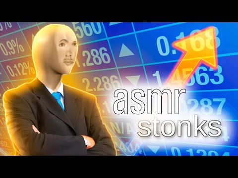 STONKS ASMR