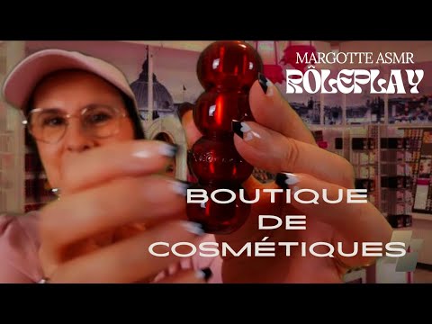 Asmr français, Rôleplay " Boutique de cosmétiques "