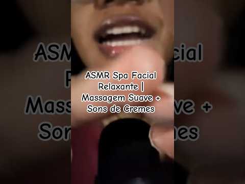 ASMR Spa Facial Relaxante | Massagem Suave + Sons de Cremes #asmr