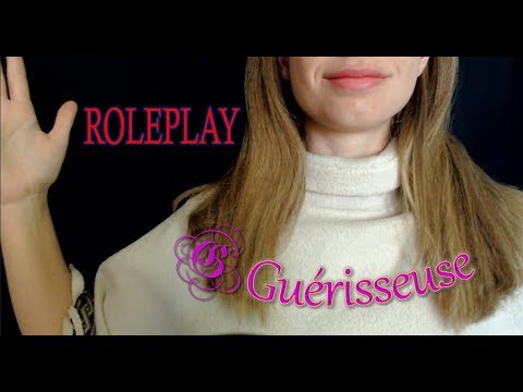 [ASMR français] ROLEPLAY - Guérisseuse -  french soft spoken, whispering, inaudible