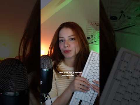 ASMR : Je te pose des questions personnelles ⌨️