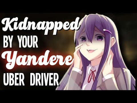 Kidnapped by your Yandere Uber Driver [Possessive] [Manipulation] [Psychopath] [F4A Asmr Roleplay]