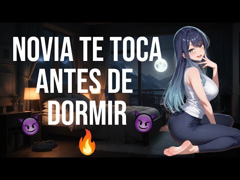 Novia te toca antes de dormir I ASMR y Roleplay I
