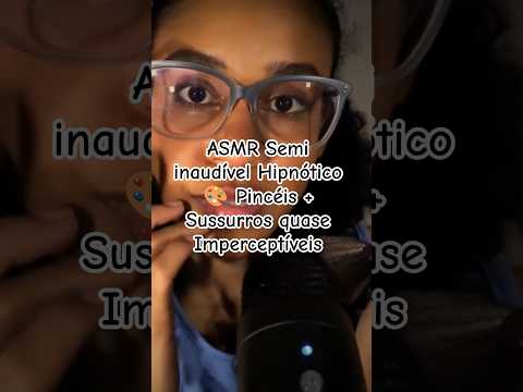 ASMR Semi inaudível Hipnótico 🎨 Pincéis + Sussurros quase Imperceptíveis #asmr