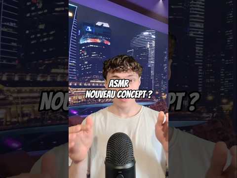 asmr nouveau concept ?