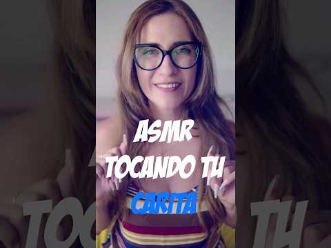 ASMR TOCANDO TU CARITA