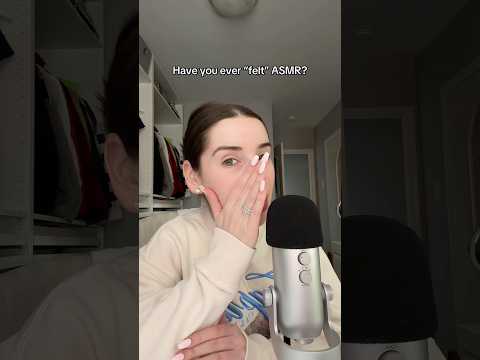 Have You Ever Felt ASMR?