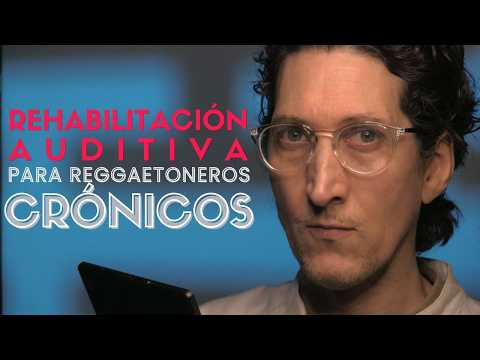 ASMR | Rehabilitación Auditiva para Reggaetoneros Crónicos