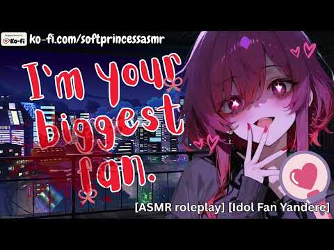 Your Biggest Fan Breaks Into Your House [yandere asmr roleplay] [f4a] [idol listener] 