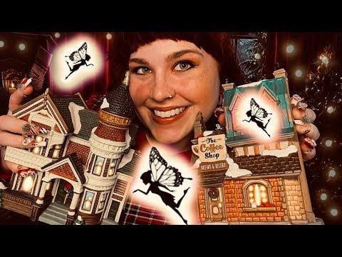 ASMR Autistic: Fairy Christmas Village 🎄🧚‍♀️ (neurodivergent friendly, tiny tingles, fantasy)