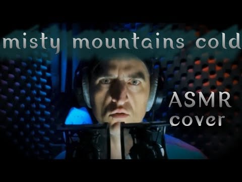 ⛰️Misty Mountains Cold Soft Singing #ASMR cover from The Hobbit and #SleepAid